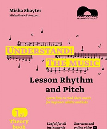 Understand The Music - Theory Book I Learn how to read sheet music for beginner adults and kids. Lesson Rhythm and Pitch